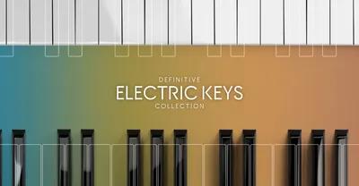 Native Instruments - Definitive Electric Keys Collection