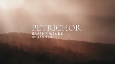 Fracture Sounds - Petrichor Earthy Woodwinds by Dan Keen